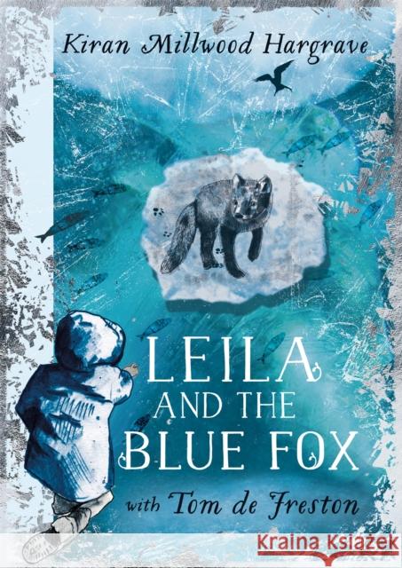 Leila and the Blue Fox: Winner of the Wainwright Children’s Prize 2023 Kiran Millwood Hargrave 9781510110274 Hachette Children's Group