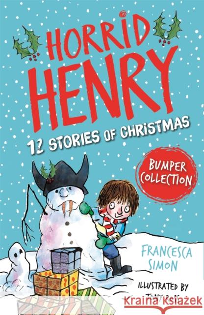 Horrid Henry: 12 Stories of Christmas Francesca Simon 9781510110892 Hachette Children's Group