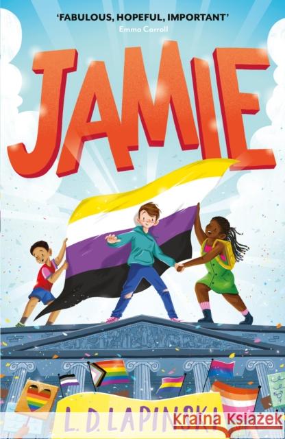Jamie: A joyful story of friendship, bravery and acceptance L.D. Lapinski 9781510110922 Hachette Children's Group