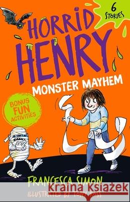 Horrid Henry: Monster Mayhem: 6 Stories Francesca Simon 9781510112919 Hachette Children's Group