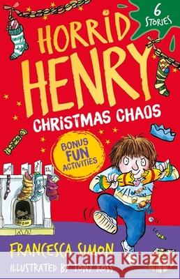 Horrid Henry: Christmas Chaos: 6 Stories Francesca Simon 9781510113633