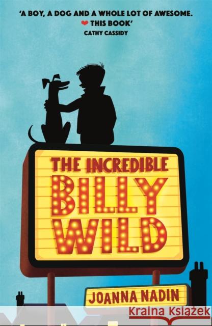 The Incredible Billy Wild Joanna Nadin 9781510201255