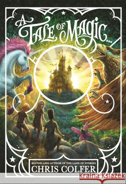 A Tale of Magic... Colfer, Chris 9781510202122 Hachette Children's Group