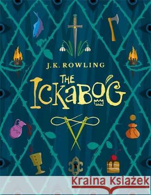 The Ickabog: A warm and witty fairy-tale adventure to entertain the whole family J.K. Rowling 9781510202252 Hachette Children's Group