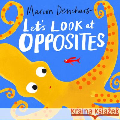 Let's Look At... Opposites: Board Book Marion Deuchars 9781510230019 Laurence King