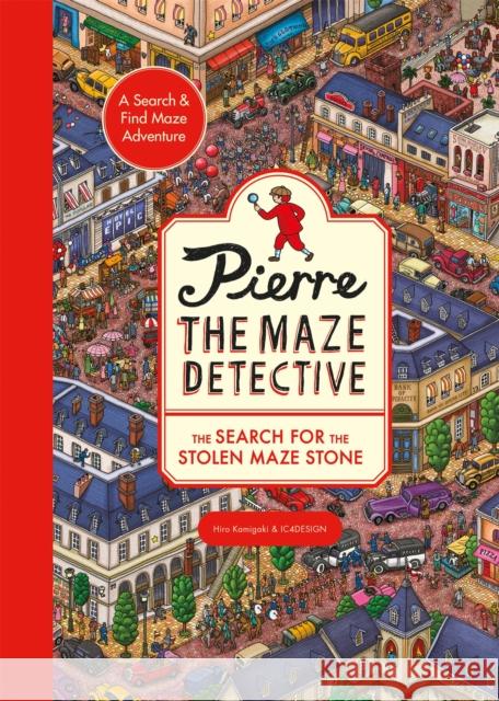 Pierre the Maze Detective: The Search for the Stolen Maze Stone IC4DESIGN 9781510230040