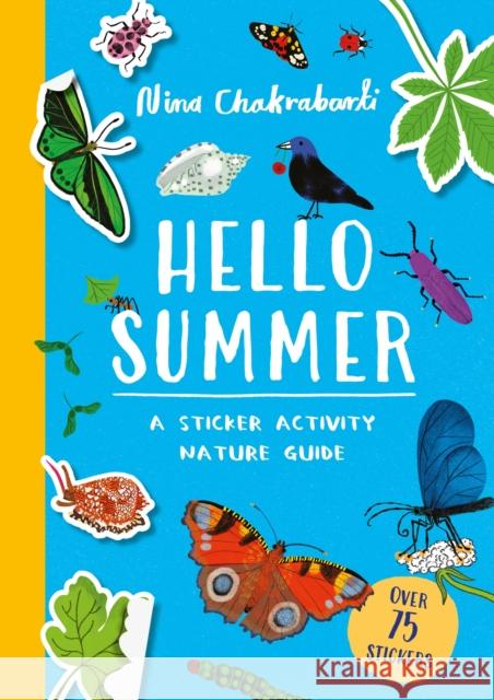 Hello Summer: A sticker activity nature guide Nina Chakrabarti 9781510231849
