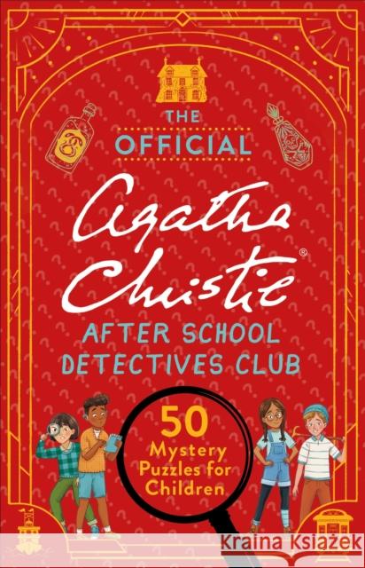 The Official Agatha Christie After School Detectives Club: Fifty Mystery Puzzles for Children Moore 9781510231948