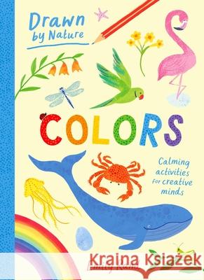 Drawn by Nature: Colors Emily Rand Emily Rand 9781510232181 Laurence King
