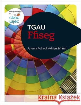 WJEC GCSE Physics Jeremy Pollard Adrian Schmit  9781510400337 Hodder Education