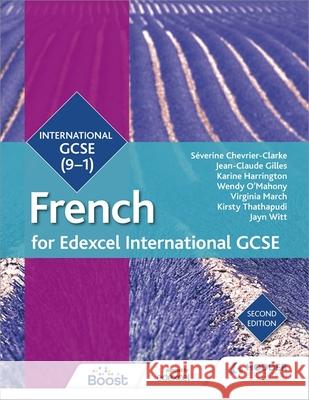 Edexcel International GCSE French Student Book Second Edition Chevrier-Clarke, Severine|||Gilles, Jean-Claude|||Harrington, Karine 9781510403284