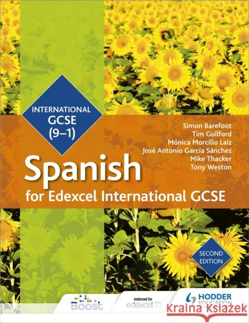 Edexcel International GCSE Spanish Student Book Second Edition Barefoot, Simon|||Guilford, Timothy|||Laiz, Monica Morcillo 9781510403345