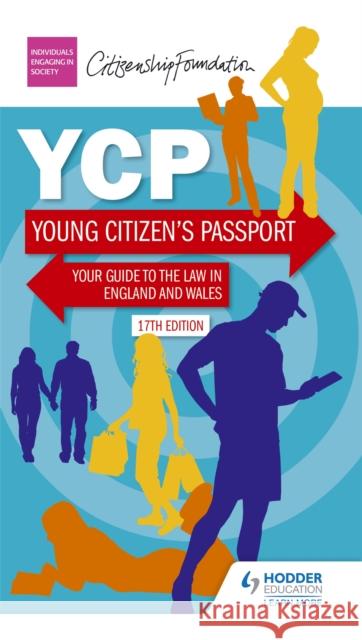 Young Citizen's Passport Seventeenth Edition The Citizenship Foundation 9781510405066 Young Citizen's Passport