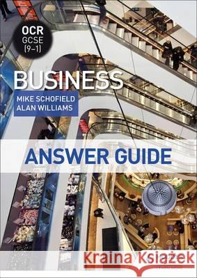 OCR GCSE (9-1) Business Answer Guide Mike Schofield, Alan Williams 9781510409637 Hodder Education