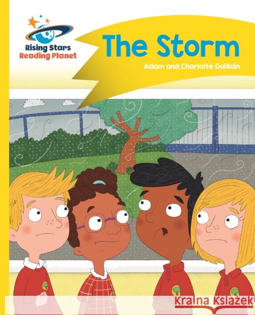 Reading Planet - The Storm - Yellow: Comet Street Kids Guillain, Charlotte 9781510409903 Rising Stars Reading Planet