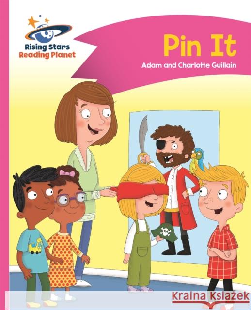 Reading Planet - Pin It - Pink A: Comet Street Kids  Guillain, Adam|||Guillain, Charlotte 9781510411241 Rising Stars Reading Planet