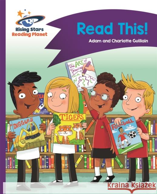 Reading Planet - Read This! - Purple: Comet Street Kids Guillain, Charlotte 9781510411951