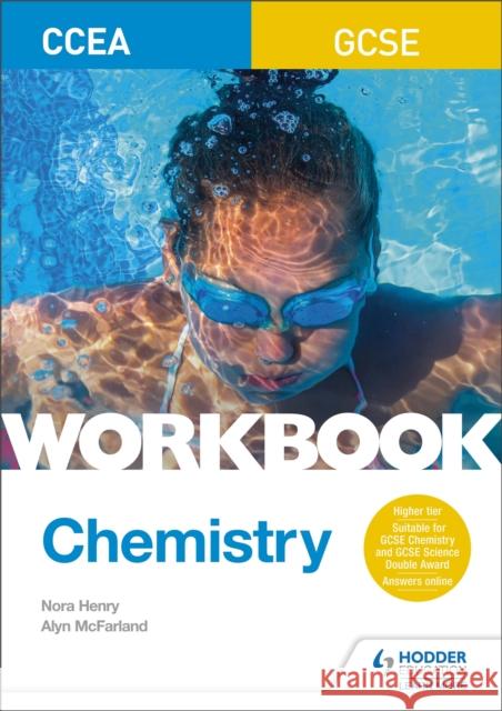 CCEA GCSE Chemistry Workbook Alyn G. McFarland Nora Henry  9781510419070