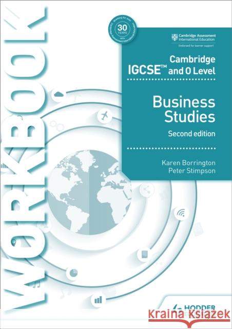 Cambridge IGCSE and O Level Business Studies Workbook 2nd edition Peter Stimpson 9781510421257