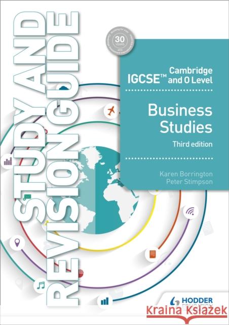 Cambridge IGCSE and O Level Business Studies Study and Revision Guide 3rd edition Peter Stimpson 9781510421264