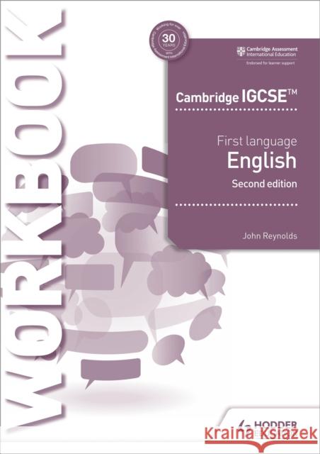 Cambridge IGCSE First Language English Workbook 2nd edition John Reynolds 9781510421325 Hodder Education