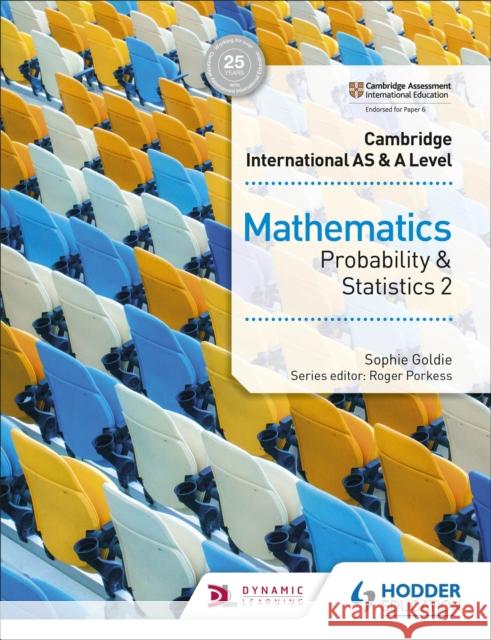 Cambridge International as & a Level Mathematics Probability & Statistics 2 Goldie, Sophie 9781510421776