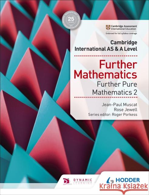 Cambridge International as & a Level Further Mathematics Further Pure Mathematics 2 Jewell, Rose 9781510421790