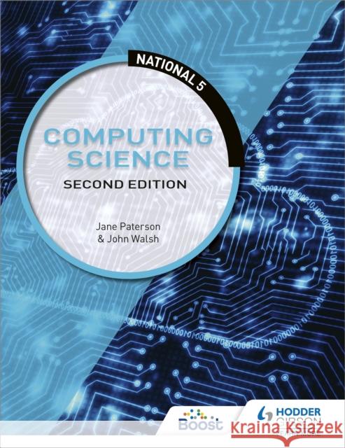 National 5 Computing Science, Second Edition John Walsh Jane Paterson  9781510426948