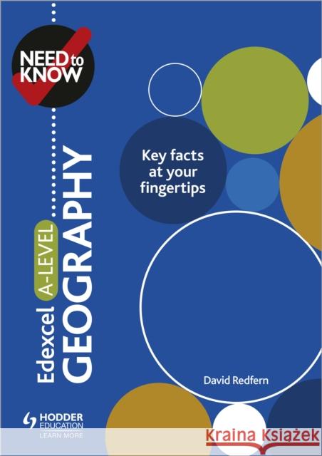 Need to Know: Edexcel A-level Geography David Redfern   9781510428515