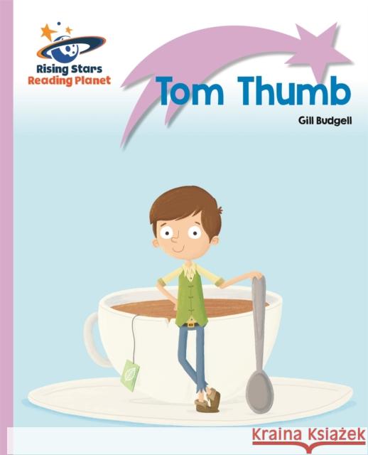 Reading Planet - Tom Thumb - Lilac Plus: Lift-off First Words Budgell, Gill 9781510429659 Rising Stars Reading Planet