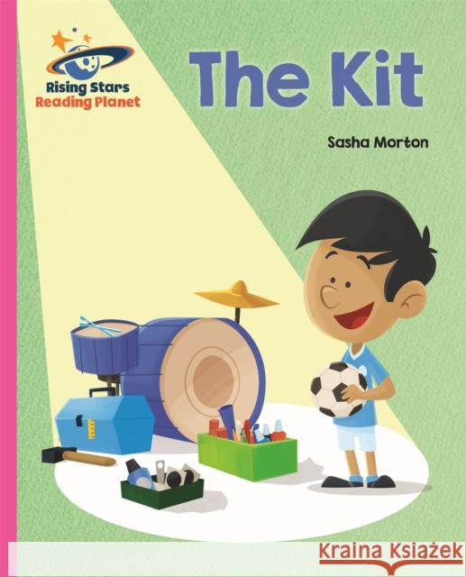 Reading Planet - The Kit - Pink A: Galaxy Sasha Morton 9781510430532 Rising Stars UK Ltd