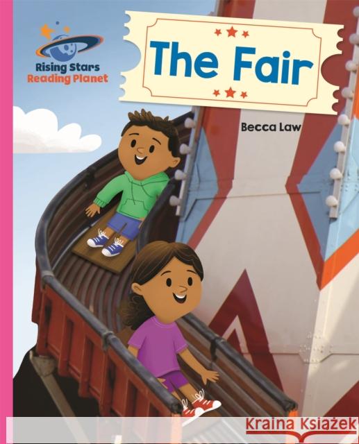 Reading Planet - The Fair - Pink B: Galaxy Rebecca Law 9781510430716