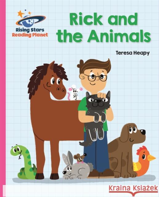 Reading Planet - Rick and the Animals - Pink B: Galaxy Heapy, Teresa 9781510430792