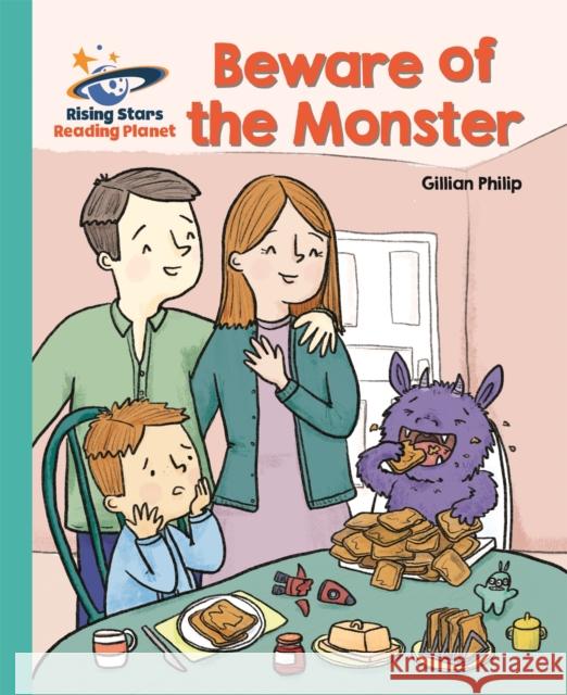 Reading Planet - Beware of the Monster - Turquoise: Galaxy Gillian Phillip 9781510441255