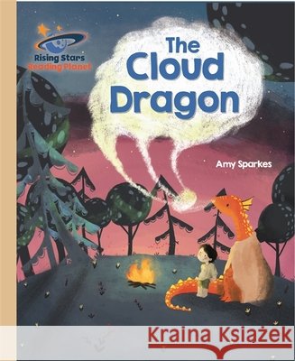 Reading Planet - The Cloud Dragon - Gold: Galaxy Amy Sparkes 9781510441491