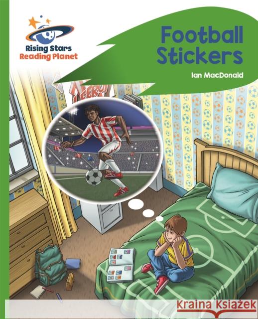 Reading Planet - Football Stickers - Green: Rocket Phonics Ian Macdonald 9781510441941