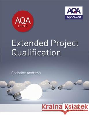 AQA Extended Project Qualification (EPQ) Christine Andrews   9781510443143