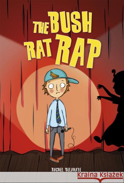 Reading Planet KS2 - The Bush Rat Rap - Level 4: Earth/Grey band Rachel Delahaye 9781510444614 Rising Stars UK Ltd