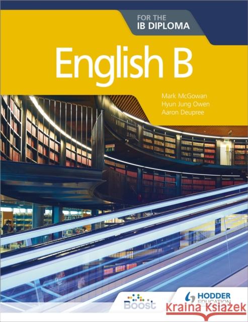 English B for the IB Diploma Aaron Deupree 9781510446571 Hodder Education