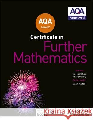 AQA Level 2 Certificate in Further Mathematics Andrew Ginty Val Hanrahan  9781510446939 Hodder Education