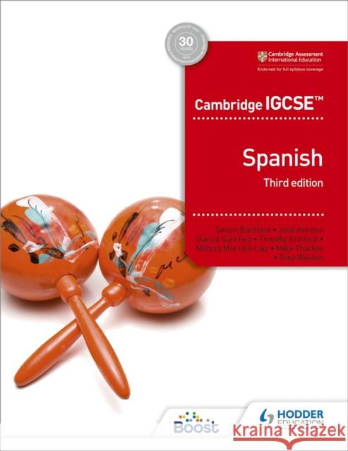 Cambridge IGCSE™ Spanish Student Book Third Edition Weston, Tony 9781510447578 Hodder Education