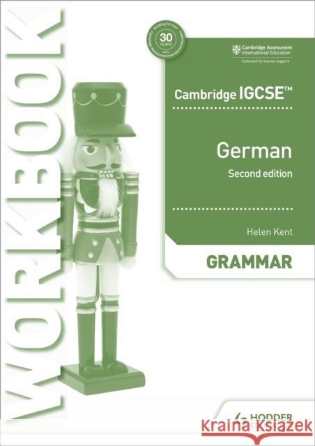 Cambridge IGCSE™ German Grammar Workbook Second Edition Kent, Helen 9781510448056 Hodder Education