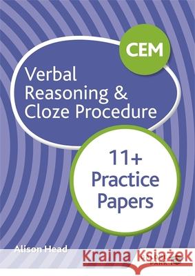 CEM 11+ Verbal Reasoning & Cloze Procedure Practice Papers Alison Head   9781510449732
