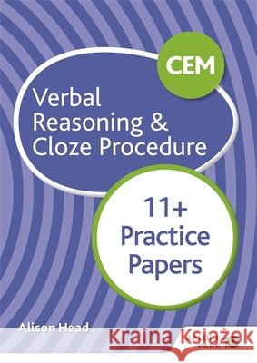 CEM 11+ Verbal Reasoning & Cloze Procedure Practice Papers Alison Head   9781510449732