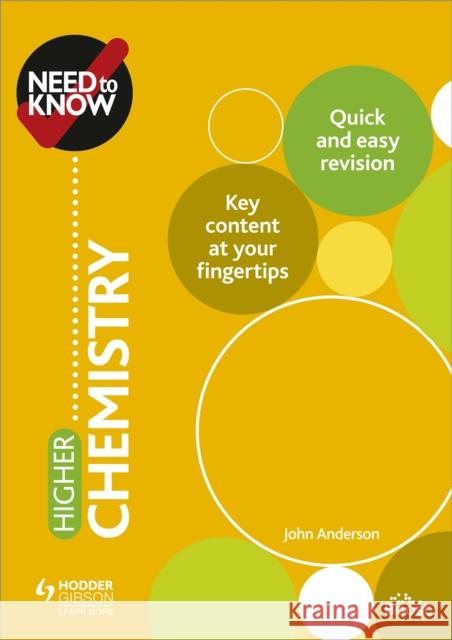 Need to Know: Higher Chemistry John Anderson   9781510451209 Hodder Education