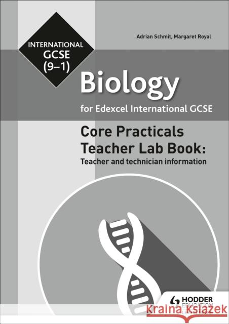 Edexcel International GCSE (9-1) Biology Teacher Lab Book Margaret Royal Adrian Schmit  9781510451537