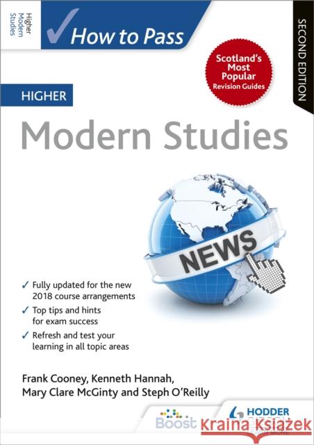 How to Pass Higher Modern Studies, Second Edition Frank Cooney Steph O'Reilly Mary Clare McGinty 9781510451926