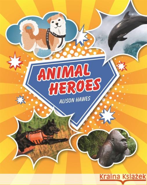 Reading Planet KS2 - Animal Heroes - Level 3: Venus/Brown band Alison Hawes 9781510452336