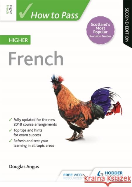 How to Pass Higher French, Second Edition Douglas Angus 9781510452466