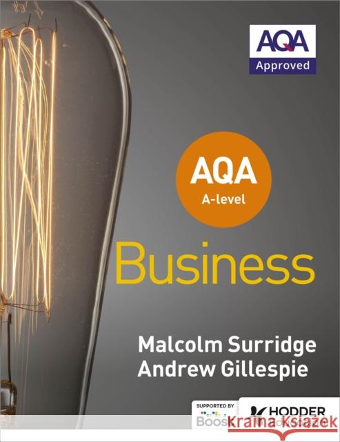 AQA A-level Business (Surridge and Gillespie) Malcolm Surridge Andrew Gillespie  9781510453340 Hodder Education
